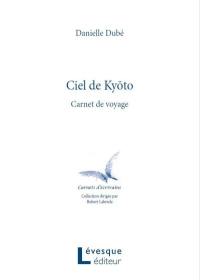 Ciel de Kyoto : carnet de voyage