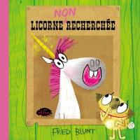 Licorne non recherchée