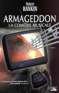 Armageddon. Vol. 1. La comédie musicale