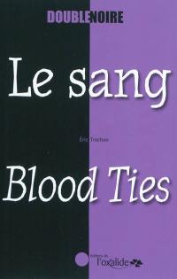 Le sang. Blood Ties