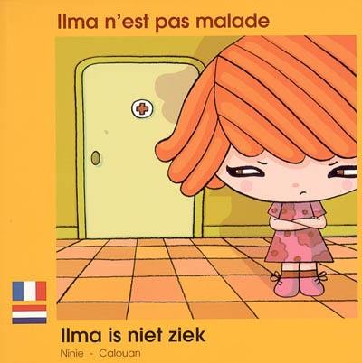 Ilma n'est pas malade. Ilma is niet ziek