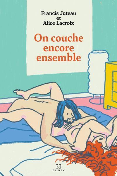 On couche encore ensemble