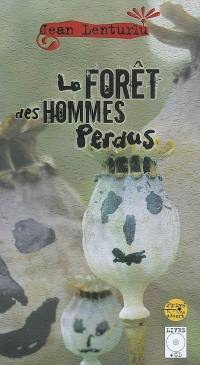 La forêt des hommes perdus : aphorismes, dessins et petites choses de la vie accompagnés de douze chansons