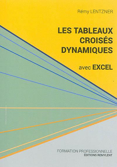 Les tableaux croisés dynamiques avec Excel