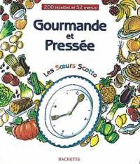 Gourmande et pressée