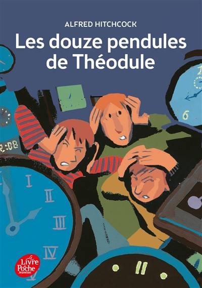 Les douze pendules de Théodule