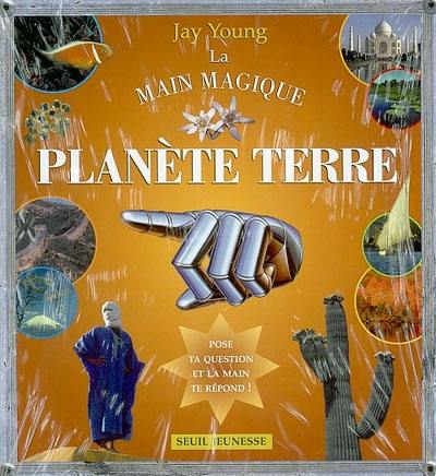 La main magique : planète Terre