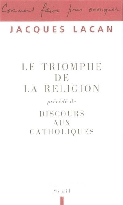 Le triomphe de la religion. Discours aux catholiques