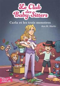 Le Club des baby-sitters. Vol. 5. Carla et les trois monstres