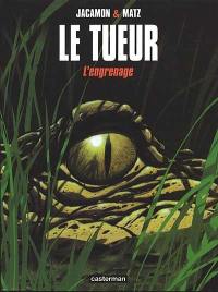 Le Tueur. Vol. 2. L'engrenage