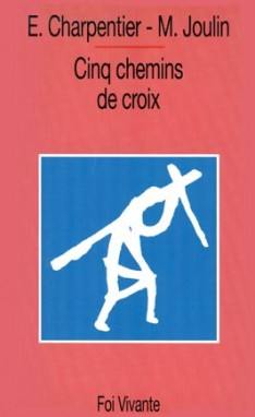 Cinq chemins de croix selon les Evangiles