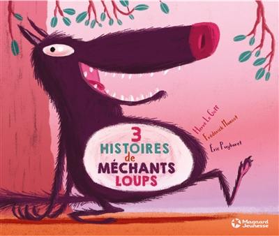 Trois histoires de méchants loups