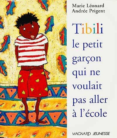 Tibili, le petit garçon qui ne voulait pas aller à l'école