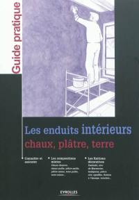 Les enduits intérieurs : chaux, plâtre, terre