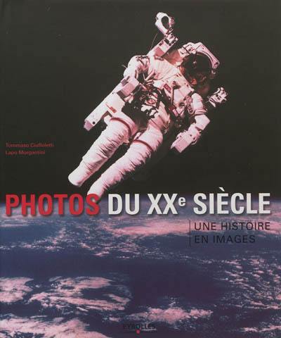 Photos du XXe siècle : une histoire en images