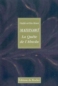 Mathnawî : la quête de l'absolu