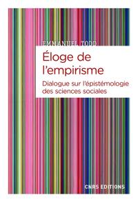 Eloge de l'empirisme : dialogue sur l'épistémologie des sciences sociales