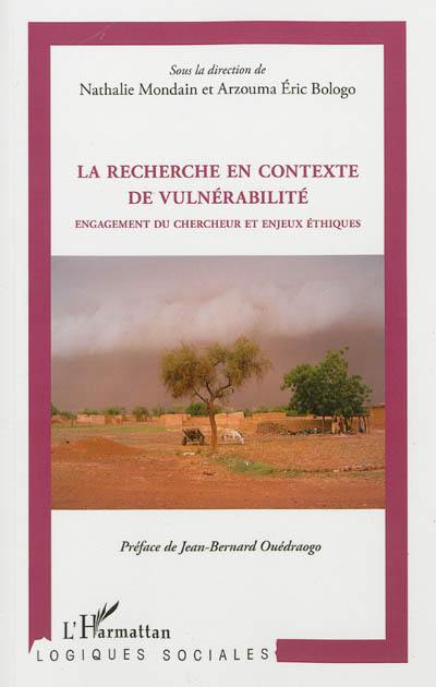 La recherche en contexte de vulnérabilité : engagement du chercheur et enjeux éthiques