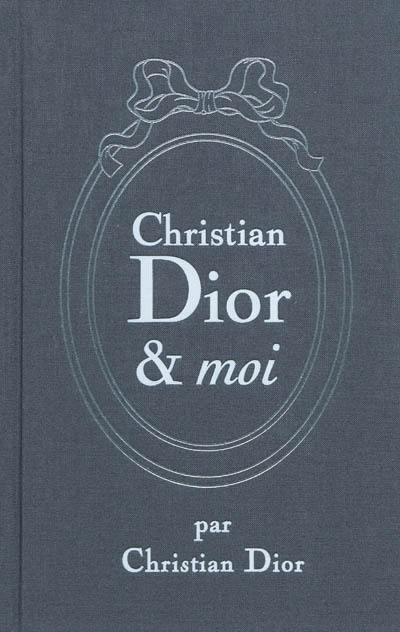 Christian Dior & moi