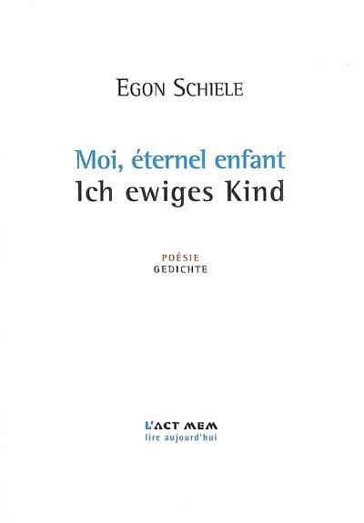 Moi, éternel enfant : poèsie. Ich, ewiges Kind : Gedichte