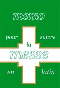 Mémo pour suivre la messe en latin