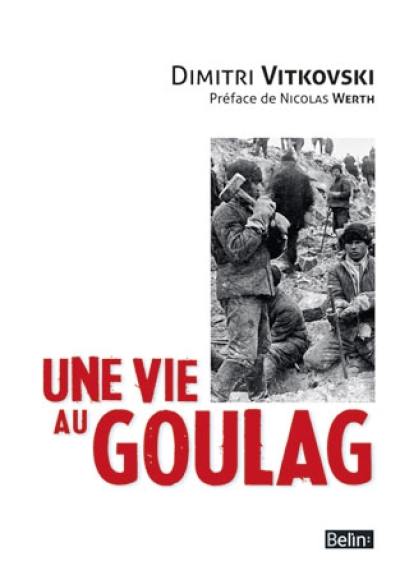 Une vie au goulag