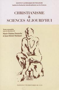 Christianisme & sciences aujourd'hui : actes des journées d'études interdisciplinaires de la faculté de théologie et de la faculté de philosophie