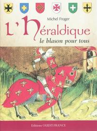 L'héraldique : le blason pour tous