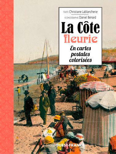 La côte fleurie : en cartes postales colorisées