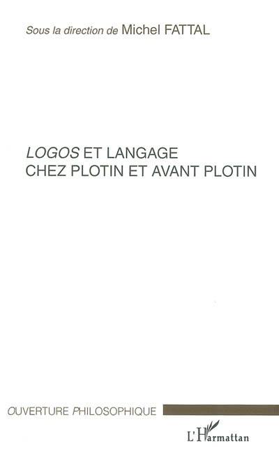 Logos et langage chez Plotin et avant Plotin