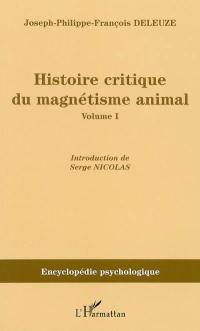 Histoire critique du magnétisme animal. Vol. 1