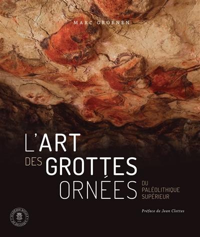 L'art des grottes ornées du paléolithique supérieur : voyages dans les espaces-limites