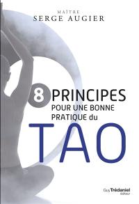 8 principes pour une bonne pratique du tao