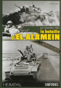 La bataille d'El Alamein : juin-novembre 1942