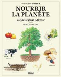 Deyrolle pour l'avenir. Vol. 3. Nourrir la planète