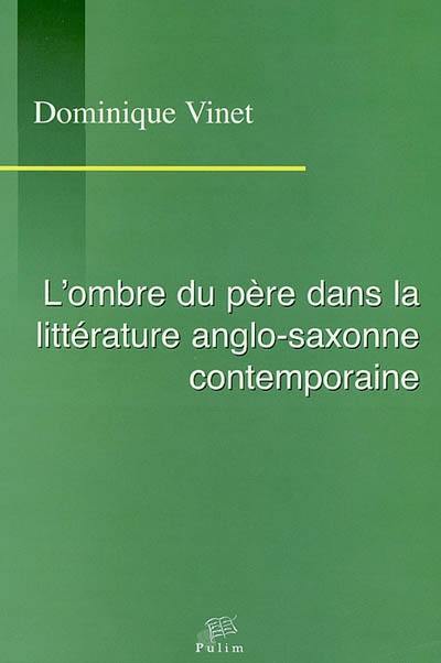 L'ombre du père dans la littérature anglo-saxonne contemporaine