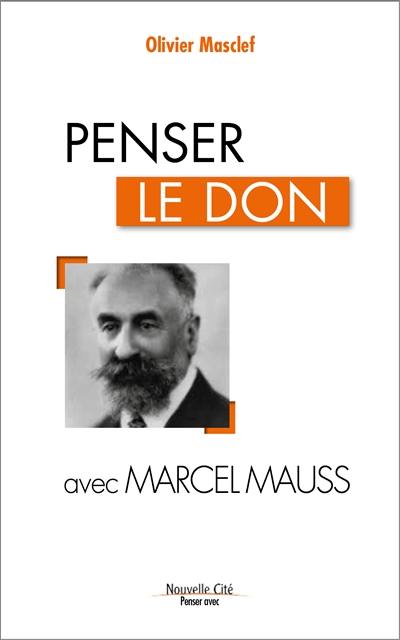 Penser le don avec Marcel Mauss