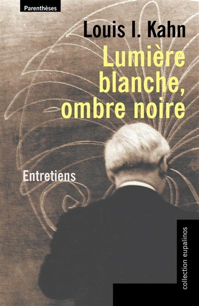 Lumière blanche, ombre noire : entretiens