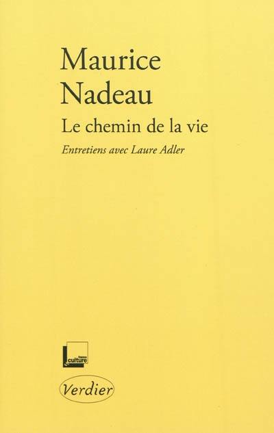 Le chemin de la vie : entretiens avec Laure Adler