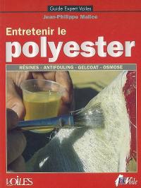 Entretenir le polyester : résines, antifouling, gelcoat, osmose