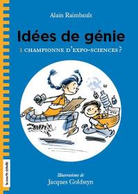 Championne d'expo-sciences ? 1