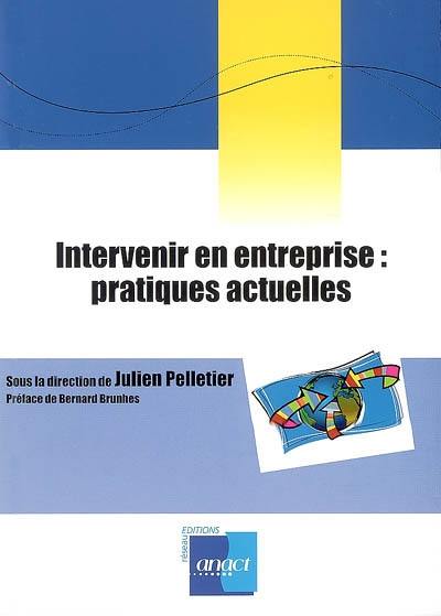 Intervenir en entreprise : pratiques actuelles