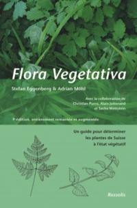 Flora vegetativa : un guide pour déterminer les plantes de Suisse à l'état végétatif