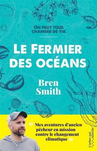 Le fermier des océans : on peut tous changer de vie