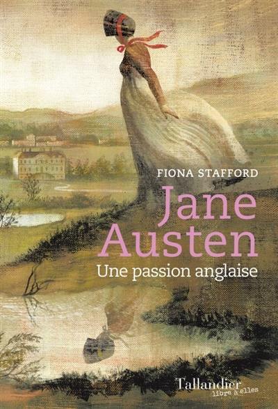 Jane Austen : une passion anglaise