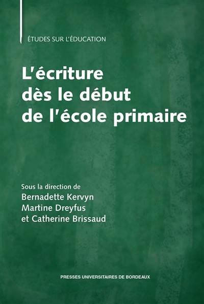 L'écriture dès le début de l'école primaire : pratiques enseignantes et performances des élèves