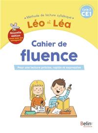 Léo et Léa, méthode de lecture syllabique CE1, cycle 2 : cahier de fluence : pour une lecture précise, rapide et expressive