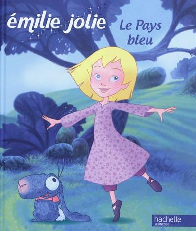 Emilie Jolie : le pays bleu