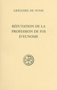 Réfutation de la profession de foi d'Eunome. Profession de foi d'Eunome