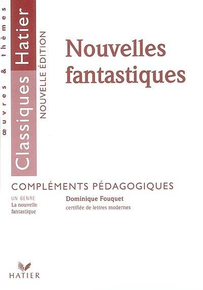 Nouvelles fantastiques : compléments pédagogiques